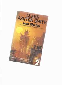 cover of Lost Worlds, Volume 2: Atlantis, Hyperborea, Xiccarph & Others ( book Two )(inc. Last Incantation; Flower Women; Coming of the White Worm, etc)