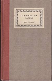 Can Grande&#039;s Castle by Lowell, Amy - 1918