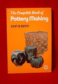 The Complete Book Of Pottery Making