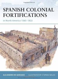 Spanish Colonial Fortifications in North America 1565-1822: No. 94 (Fortress)