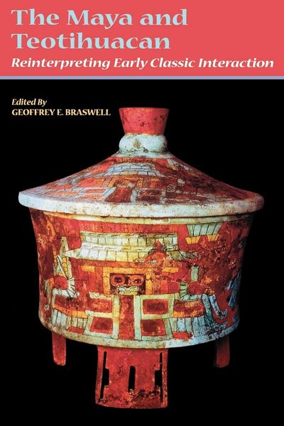 The Maya and Teotihuacan. Reinterpreting early…