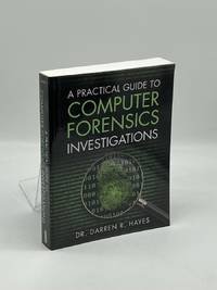 A Practical Guide to Computer Forensics Investigations by Darren Hayes ...