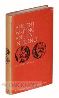 ANCIENT WRITING AND ITS INFLUENCE by Ullman, B.L - 1963