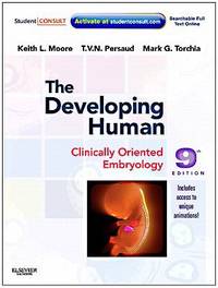 The Developing Human : Clinically Oriented Embryology