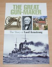 image of The Great Gun-Maker: The Story of Lord Armstrong