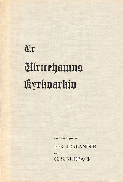 Ur Ulricehamns kyrkoarkiv. Anteckningar av Efr.…