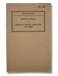 Technical Manual Aircraft Engine Operation and Test (War Department TM 1-408)