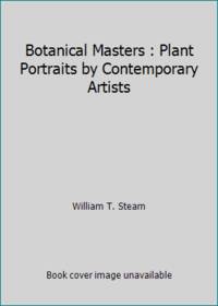 Botanical Masters : Plant Portraits by Contemporary Artists