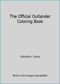 The Official Outlander Coloring Book by Gabaldon, Diana - 2015