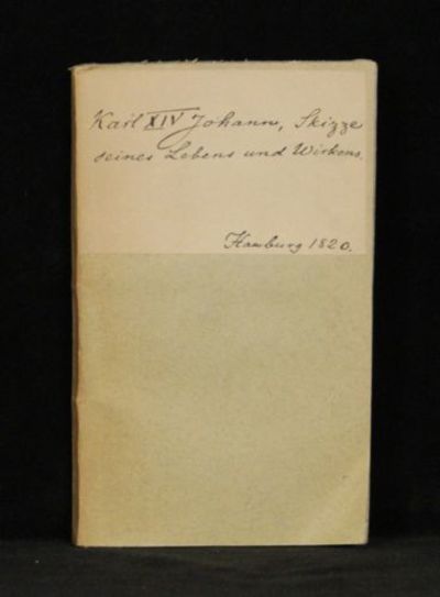 Karl XIV. Johann, (Joh. Bapt. Julius Bernadotte);…