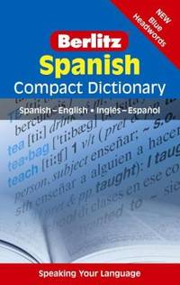 Berlitz Spanish Compact Dictionary : Spanish-English / Ingl?s-Espa?ol