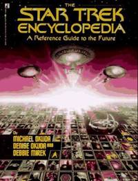The Star Trek Encyclopedia : A Reference Guide to the Future
