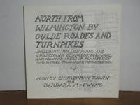 North From Wilmington By Oulde Roades And Turnpikes by Sawin, Nancy Churchman - 1992