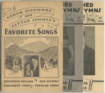 Old Fashioned Hymns and Mountain Ballads as Sung by Asher Sizemore and Little Jimmie [and] Asher Sizemore and Little Jimmie's Favorite Songs[cover titles]