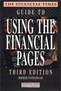 The Financial Times Guide to Using the Financial Pages (Financial Times Series) by MR ROMESH VAITILINGAM - 1995