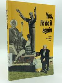 YES, I'D DO IT AGAIN