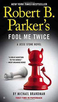 Robert B. Parker&#039;s Fool Me Twice: 11 (Jesse Stone Novel) by Brandman, Michael