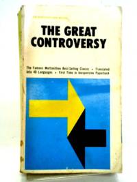 The Great Controversy by E.G. White - 1973