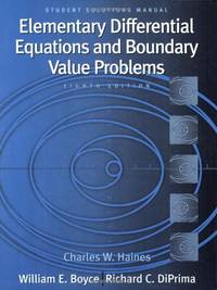 Student Solutions Manual to accompany Boyce Elementary Differential Equations and Boundary Value...