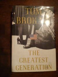 The Greatest Generation by Brokaw, Tom - 1998