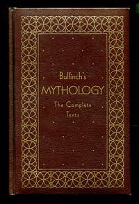 image of Bulfinch's Mythology (The Age of Fable, the Age of Chivalry, the Legends of Charlemagne
