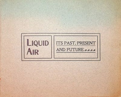 Boston, Massachusetts: Liquid Air, Power & Automobile Company, of Boston, 1900. First Edition. Wraps...