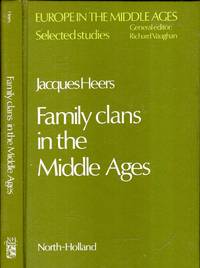 Family Clans in the Middle Ages: A study of political and social structures in urban areas by Jacques Heers - Hardcover - 1979 - from Pendleburys - the bookshop in the hills (SKU: 253703)