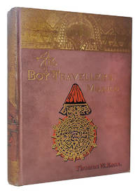 The Boy Travellers in Mexico. Adventures of Two Youths in a Journey to Northern and Central Mexico, Campeachey, and Yucatan, with a Description of the Republics of Central America and of the Nicaragua Canal