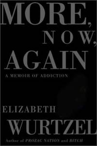 More, Now, Again : A Memoir of Addiction