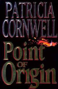 Point of Origin (A Scarpetta Novel)