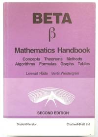 Beta Mathematics Handbook: Concepts, Theorems, Methods, Algorithms, Formulas, Graphs, Tables:...