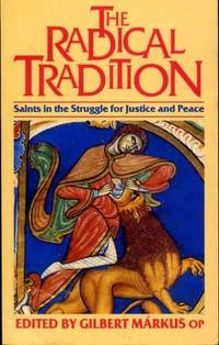 THE RADICAL TRADITION, Saints in the struggle for Justice and Peace