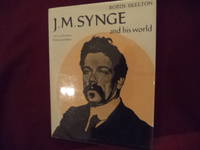 J.M. Synge and His World. Inscribed by the author.