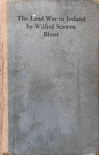 The Land War in Ireland: Being a Personal Narrative of Events in Continuation of "A Secret...