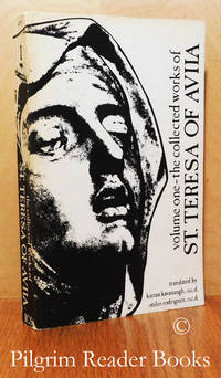 The Collected Works of St. Teresa of Avila. Volume One (1): The Book of  Her Life, Spiritual Testimonies, Soliloquies. by St. Teresa of Avila. (Kieran Kavanaugh OCD and Otilio Rodriguez OCD - translators) - 1976