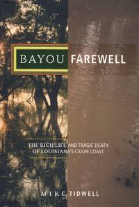 cover of BAYOU FAREWELL The Rich Life and Tragic Death of Louisiana's Cajun Coast