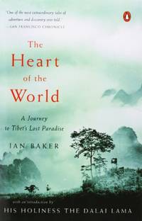 image of The Heart of the World: A Journey to Tibet's Lost Paradise