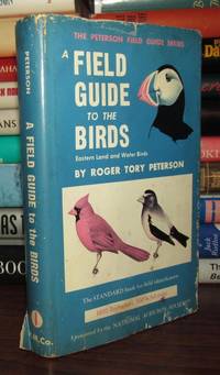 A FIELD GUIDE TO THE BIRDS by Peterson, Roger Tory - 1947