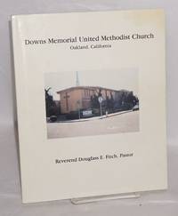 The Downs Memorial Family Album 1993 (cover title: Downs Memorial United Methodist Church, Oakland, California, Reverend Douglass E. Fitch, Pastor