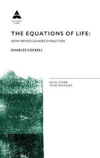 The Equations of Life: The Hidden Rules Shaping Evolution