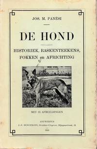 cover of De Hond. Historiek, Raskenteekens, Fokken en Africhting