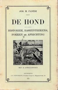 De Hond. Historiek, Raskenteekens, Fokken en Africhting