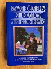 Raymond Chandler&#039;s Philip Marlowe: A Centennial Celebration by Preiss, Byron (ed), Max Allan Collins, Benjamin M. Schutz, Loren D. Estleman, Joyce Harrington, Jonathan Valin, Dick Lochte, W.R. Philbrick, Sara Paretsky, Julie Smith, Paco Ignacio Taibo II, Francis M. Nevins, Jr., Roger L. Simon, John Lutz, Simon Brett, - 1988