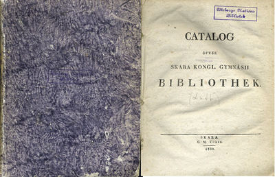 Catalog öfver Skara kongl. gymnasii bibliothek.