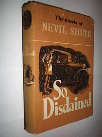 So Disdained by Shute Nevil - 1951