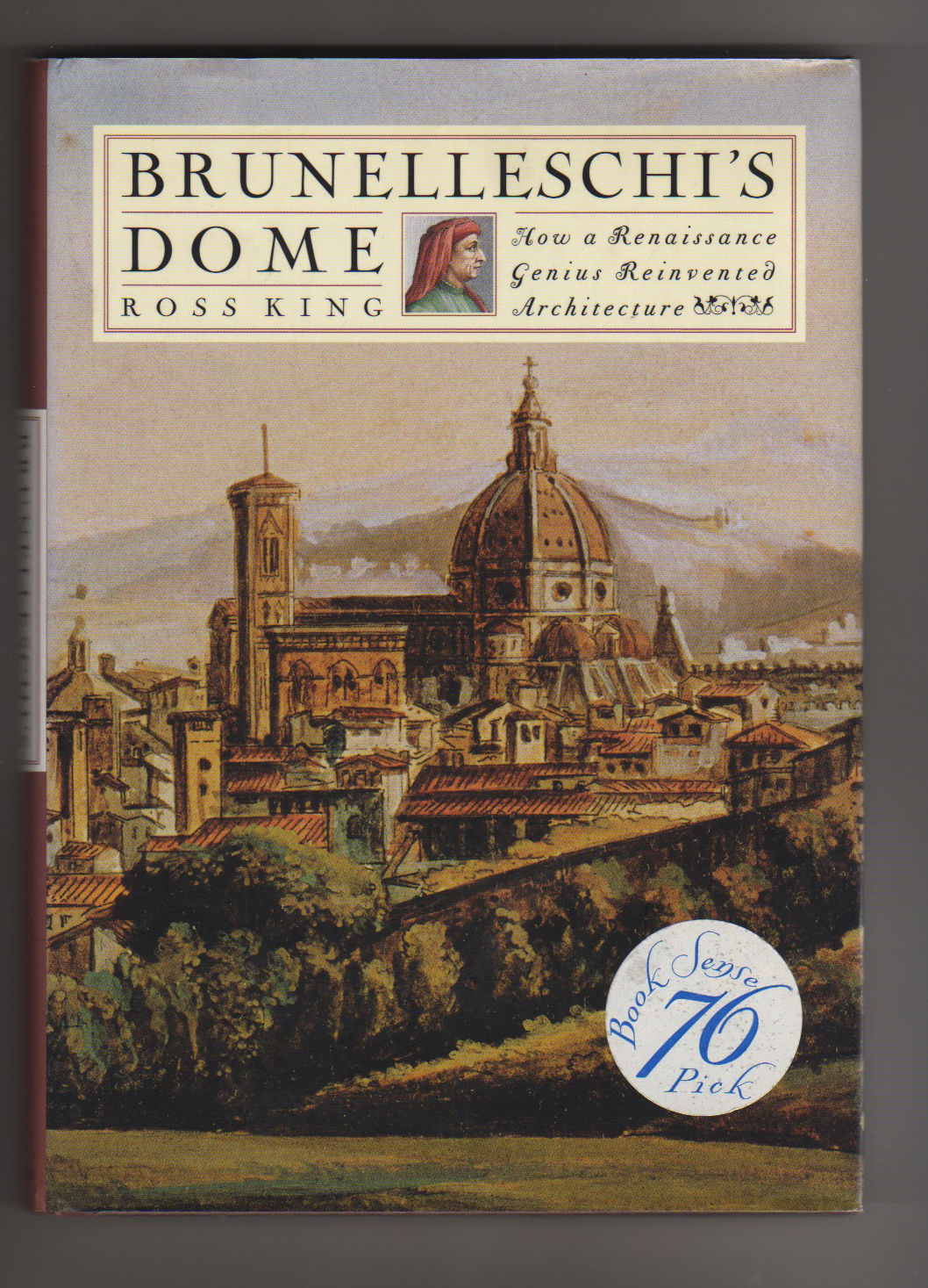 BRUNELLESCHI’S DOME by Ross King FIRST PRINTING with a full number line 110 of the FIRST