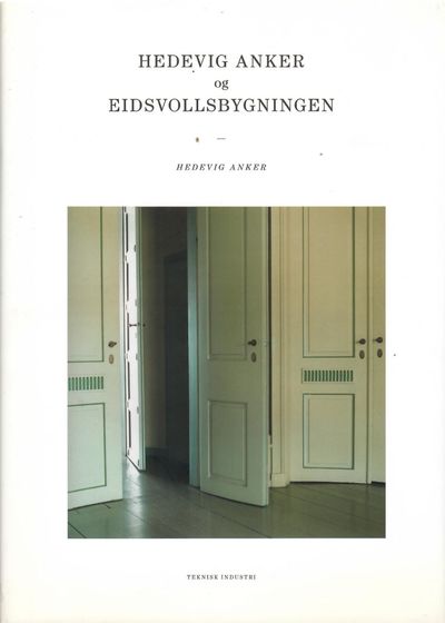 Hedevig Anker & Eidsvollsbygningen.