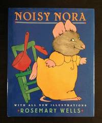 NOISY NORA by Rosemary Wells - Signed First Edition - 1997 - from Astro Trader Books (SKU: 1000-545)