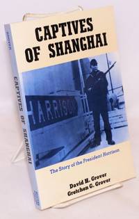 image of Captives of Shanghai: the story of the President Harrison