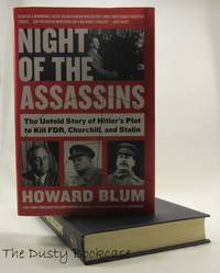 Night of the Assassins: The Untold Story of Hitler's Plot to Kill FDR, Churchill, and Stalin